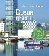 Dublin : l'essentiel - Gaël Staunton