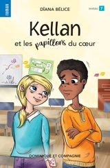 Kellan et les papillons du coeur : Niveau de lecture 7 - Dïana Bélice