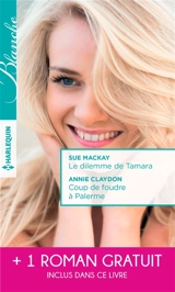 Le dilemme de Tamara. Coup de foudre à Palerme. Un printemps pour s'aimer - Sue McKay