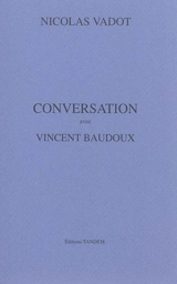 Conversation avec Vincent Baudoux - Vadot