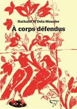 A corps défendus - Nathalie M'Dela-Mounier