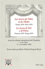 Les noces de Pélée et Thétis, Venise 1639-Paris 1654 : actes du colloque international de Chambéry et de Turin, 3-7 novembre 1999. Le nozze di Teti e di Peleo, Venezia 1639-Parigi 1654