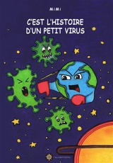 C'est l'histoire d'un petit virus. J'agis pour ma planète - Mimi