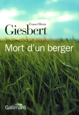Mort d'un berger - Franz-Olivier Giesbert