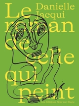 Le roman de celle qui peint - Danielle Jacqui