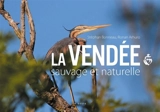 La Vendée : sauvage et naturelle - Ronan Arhuro