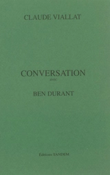 Conversation avec Ben Durant - Claude Viallat