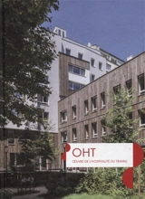 OHT : Oeuvre de l'hospitalité du travail - Christophe Catsaros
