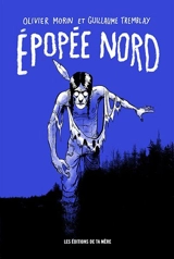 Epopée nord - Olivier Morin
