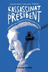 L'assassinat du président : la première pièce à semer la controverse depuis le Tartuffe ! - Olivier Morin