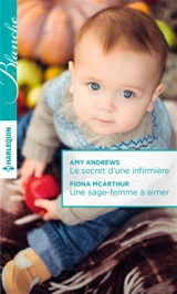 Le secret d'une infirmière. Une sage-femme à aimer - Amy Andrews