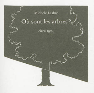 Où sont les arbres ? - Michèle Lesbre
