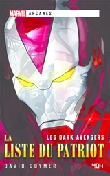 Les Dark Avengers. La liste du Patriot - David Guymer