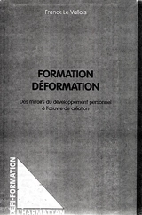 Formation, déformation : des miroirs du développement personnel à l'oeuvre de création - Franck Le Vallois