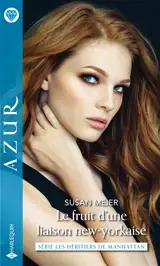 Le fruit d'une liaison new-yorkaise : les héritiers de Manhattan - Susan Meier