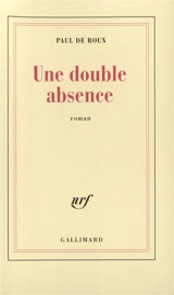 Une double absence - Paul de Roux