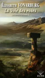 La Voie des roses 2 - Elisabeth Vonarburg