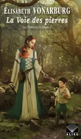 La Voie des pierres 1 - Elisabeth Vonarburg
