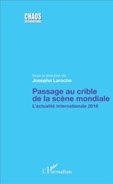 Passage au crible de la scène mondiale : l'actualité internationale 2016