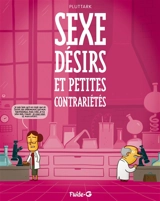 Sexe, désirs et petites contrariétés - Pluttark