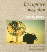 La rupture du jeûne - Philippe Ducros