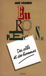 Européens. Vol. 2. Des Cités et des hommes - Jane Kramer