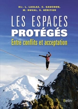 Les espaces protégés : entre conflits et acceptation