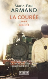 La courée. Vol. 3. Benoît - Marie-Paul Armand
