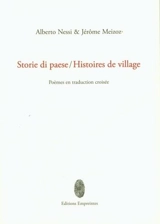 Storie di paese. Histoires de village : poèmes en traduction croisée - Alberto Nessi