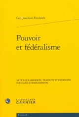 Pouvoir et fédéralisme - Carl Joachim Friedrich