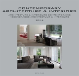 Architecture & intérieurs contemporains : annuaire 2014. Contemporary architecture & interiors : yearbook 2014. Hedendaagse architectuur & interieurs : jaarboek 2014 - Wim Pauwels