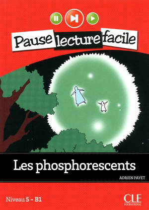 Les phosphorescents : niveau 5-B1 - Adrien Payet