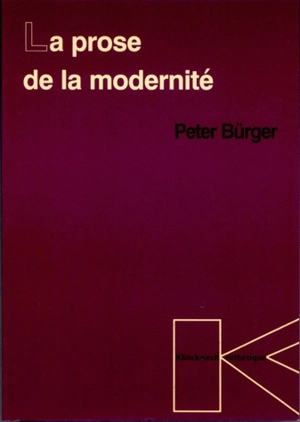La prose de la modernité - Peter Bürger