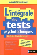 L'intégrale des tests psychotechniques : méthodes & entraînements - Elisabeth Simonin