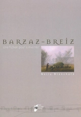 Barzaz-Breiz : une fiction pour s'inventer - Nelly Blanchard