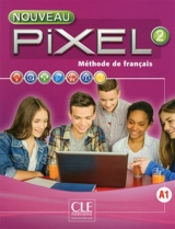 Nouveau Pixel 2, A1 : méthode de français : livre de l'élève - Sylvie Schmitt