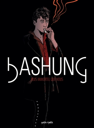 Bashung : plus immortel que nous - Cyrille Pac