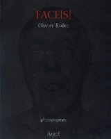 Face(s) : photographies - Olivier Roller