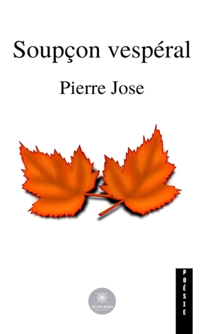 Soupçon vespéral - José Pierre
