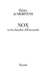 Nox ou La chambre d'émeraude - Patrice de Méritens