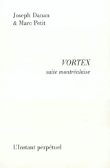 Vortex : suite montréalaise - Joseph Danan