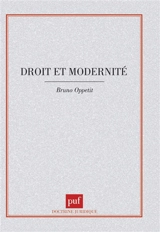 Droit et modernité - Bruno Oppetit
