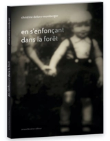 En s'enfonçant dans la forêt - Christine Delory-Momberger