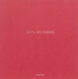 Le fil des femmes - Nora Aceval