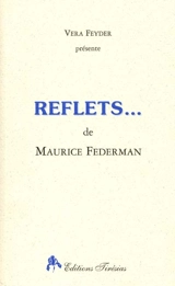Reflets... - Maurice Federman