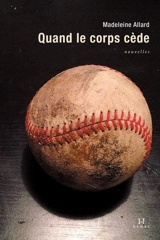 Quand le corps cède - Madeleine Allard