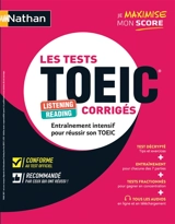 Les tests TOEIC corrigés : listening, reading : entraînement intensif pour réussir son TOEIC - Paul Leitch