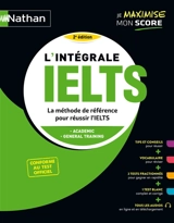L'intégrale IELTS : la méthode de référence pour réussir l'IELTS : academic, general training, conforme au test officiel - Serena Murdoch Stern
