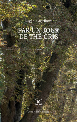 Par un jour de thé gris - Eugénia Jeltikova