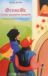 Groseille : contes populaires hongrois - Gyula Illyés